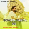 About School Pariya Me Song